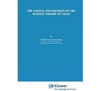 The Logical Foundations Of The Marxian Theory Of Value