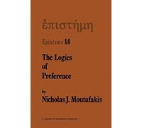 The Logics Of Preference