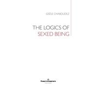The Logics of Sexed Being