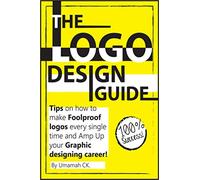 The LOGO Design Guide: , logo design love! A guide to creating award winning logos! gift for graphic and logo designers, creating a brand identity for ... identity designed, a guide to visual branding