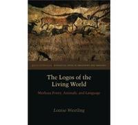 The Logos of the Living World by Louise Westling Louise Westling (Auteur)