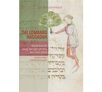 The Lombard Haggadah Milvia Bollati (Auteur), Marc Michael Epstein (Auteur), Flora Cassen (Auteur)