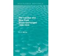The London And New York Stock Exchanges 1850-1914 (Routledge Revivals)