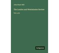 The London and Westminster Review: Vol. 4, 25