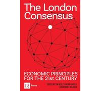 The London Consensus: Economic Principles for the 21st Century