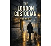 THE LONDON CUSTODIAN: A Jonas Falk & Otto the Bloodhound Mystery
