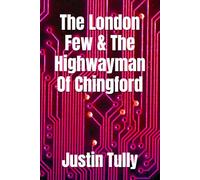 The London Few & The Highwayman Of Chingford