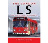 The London Ls: The Leyland National Bus in London Service - [Version Originale] Inconnu (Auteur)