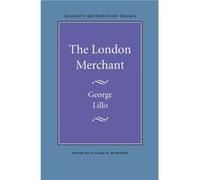The London Merchant by George Lillo George Lillo (Auteur)