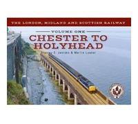 The London, Midland and Scottish Railway Volume One Chester to Holyhead - [Version Originale] Stanley C Jenkins, Martin Loader (Auteur)