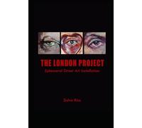 The London Project: Ephemeral art installation