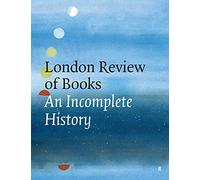 The London Review of Books: An Incomplete History
