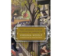 The London Scene: Six Essays on London Life