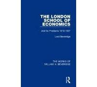 The London School Of Economics (Works Of William H. Beveridge)
