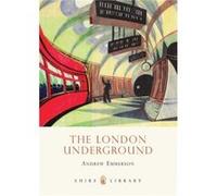 The London Underground (Shire Library) Emmerson, Andrew (Auteur)