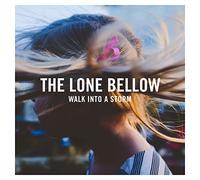 Lone Bellow – Walk Into a Storm – Master Works