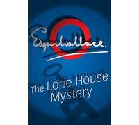 The Lone House Mystery by Edgar Wallace (2008-11-16)