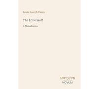 The Lone Wolf: A Melodrama