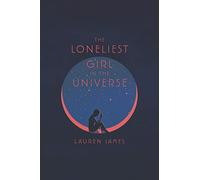 The Loneliest Girl in the Universe