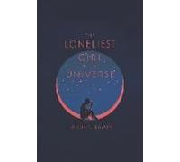 The Loneliest Girl In The Universe