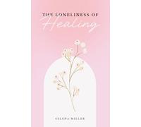 The Loneliness Of Healing