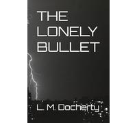 THE LONELY BULLET