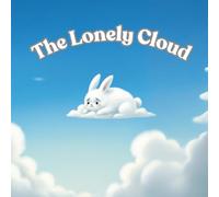 The Lonely Cloud: When Friends Are Found in Unexpected Places