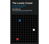 The Lonely Crowd: A Study of the Changing American Character