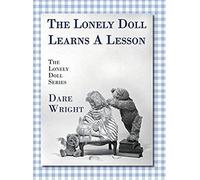 The Lonely Doll Learns A Lesson