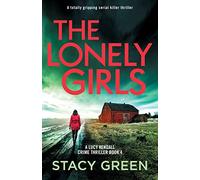 The Lonely Girls: A totally gripping serial killer thriller
