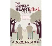 The Lonely Heart Attack Club by J C Williams J C Williams (Auteur)