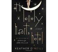 The Lonely Hearts Hotel: A Novel