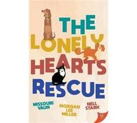 The Lonely Hearts Rescue by Vaun Missouri VaunMiller Morgan Lee MillerStark Nell Stark Vaun Missouri VaunMiller Morgan Lee MillerStark Nell Stark (Auteur)