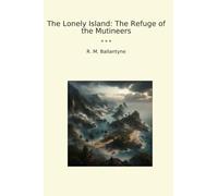 The Lonely Island: The Refuge of the Mutineers