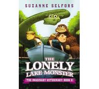 The Lonely Lake Monster (The Imaginary Veterinary) by Selfors, Suzanne (2014) Paperback