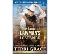 The Lonely Lawman’s Lost Bride: Historical Western Romance