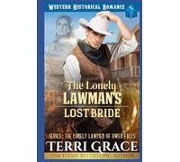 The Lonely Lawman’s Lost Bride: Historical Western Romance