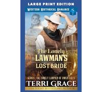 The Lonely Lawman’s Lost Bride: LARGE PRINT EDITION