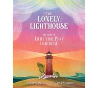 The Lonely Lighthouse The Story of Little Sable Point Lighthouse - Owen, Stephanie - Sleeping Bear Press - ebook (ePub) - Livre