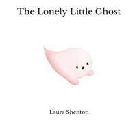 The Lonely Little Ghost