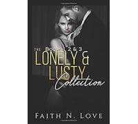 The Lonely & Lusty Collection Books 1, 2 & 3: Erotica Romance: Sex Stories