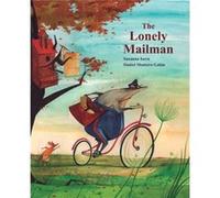 The Lonely Mailman by Susanna Isern & Translated by Jon Brokenbrow & Illustrated by Daniel Montero Gal n Isern, Susanna (Auteur)
