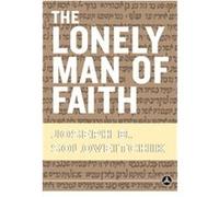 Joseph B. Soloveitchik – The Lonely Man of Faith