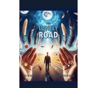 The lonely road: an insight to my personal journey