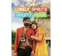 The Lonely Spirits Variety Hour [Digital Video Disc]