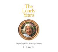 The Lonely Years: Exploring Grief Through Poetry