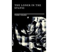 The Loner In The Static