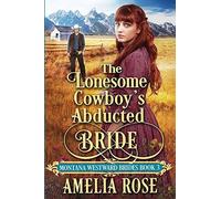 The Lonesome Cowboy's Abducted Bride