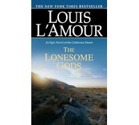 The Lonesome Gods: An Epic Novel of the California Desert