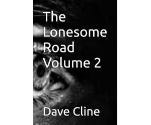 The Lonesome Road Volume 2